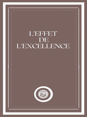 cover image of L'EFFET  DE L'EXCELLENCE